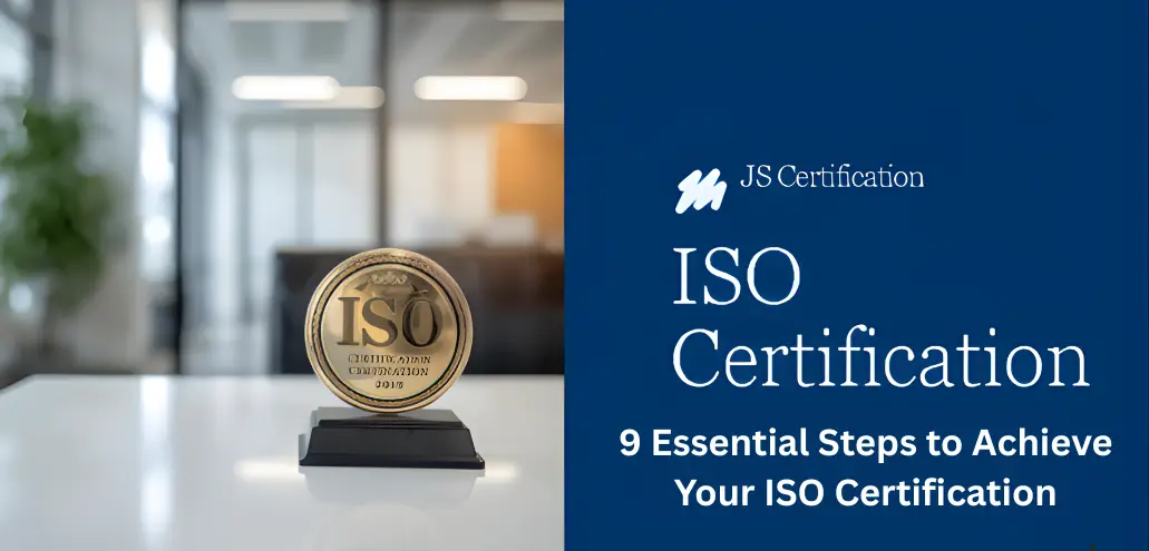 9 Essential Steps to Achieve Your ISO Certification