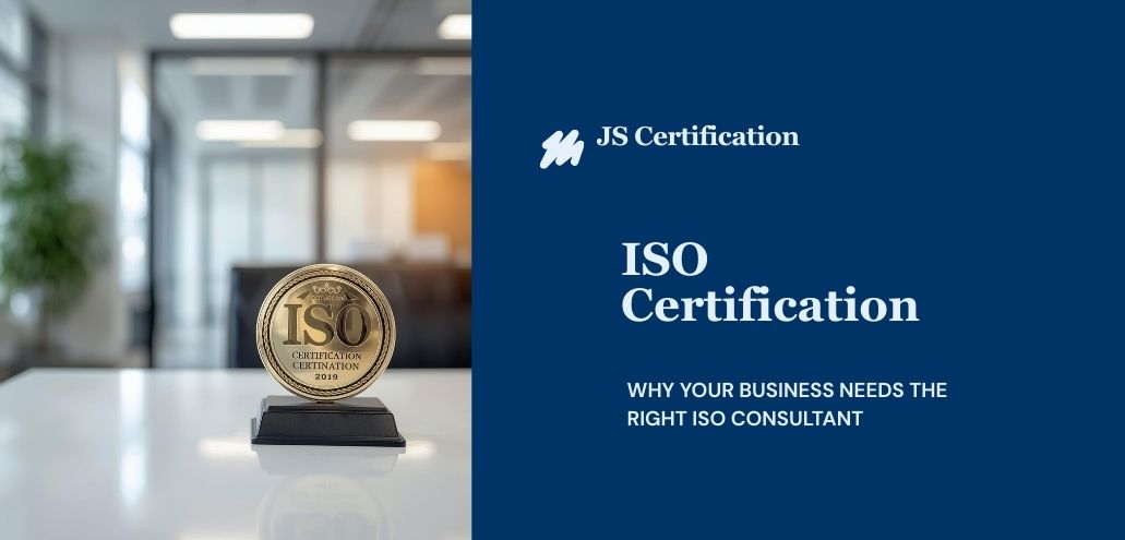 Why Your Business Needs the Right ISO Consultant Service