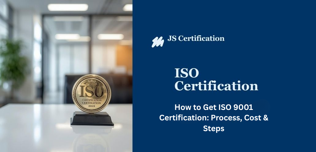 How to Get ISO 9001 Certification: A Step-by-Step Guide